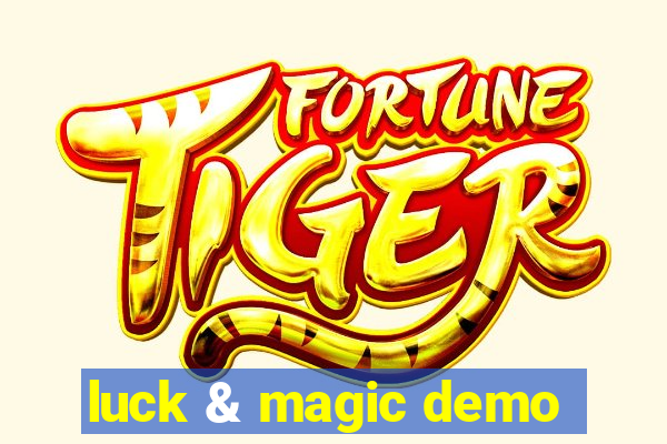 luck & magic demo